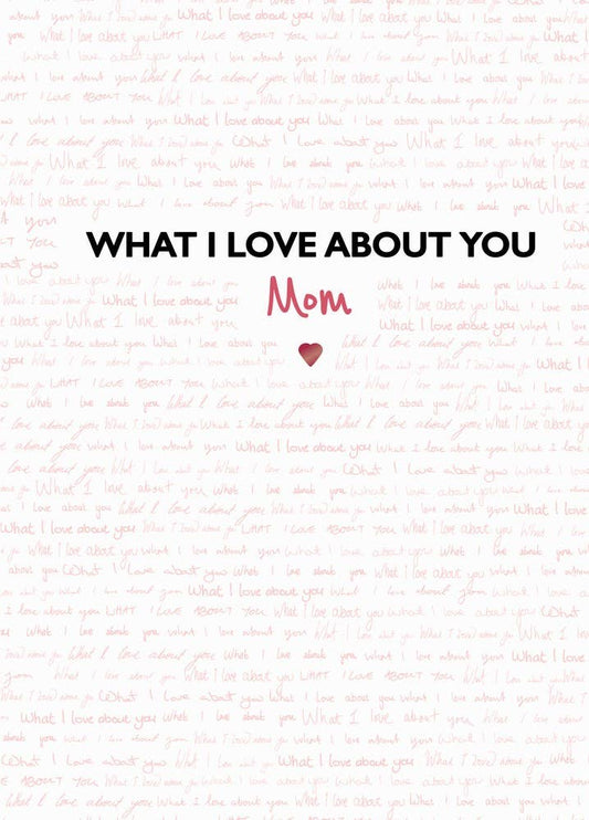 What I Love About You: Mom