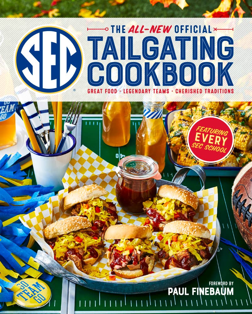 The Official SEC Tailgating Cookbook